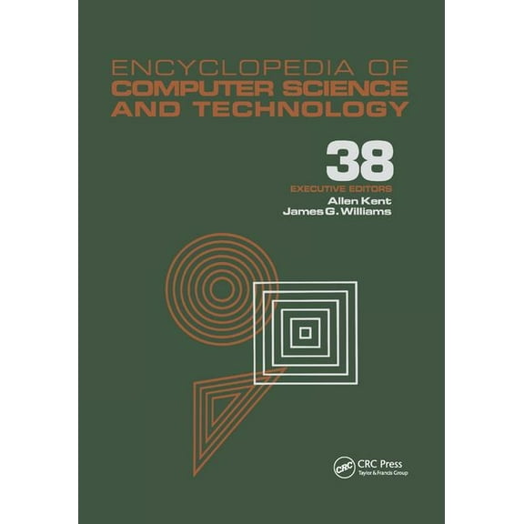 Computer Science and Technology Encyclop Encyclopedia of Computer Science and Technology: Volume 38 - Supplement 23: Algorithms for Designing Multimedia Storage , (Paperback)