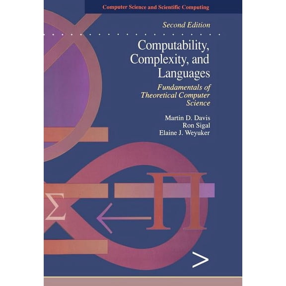Computer Science and Scientific Computin Computability, Complexity, and Languages: Fundamentals of Theoretical Computer Science, (Hardcover)