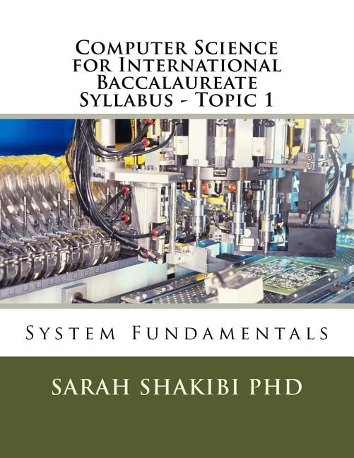 Computer Science for International Baccalaureate Syllabus - Topic 1 ...