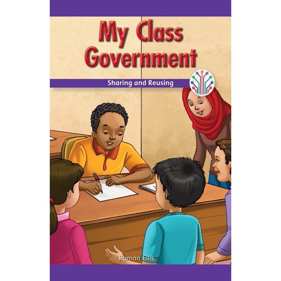 Computer Science for the Real World: My Class Government : Sharing and Reusing (Paperback)