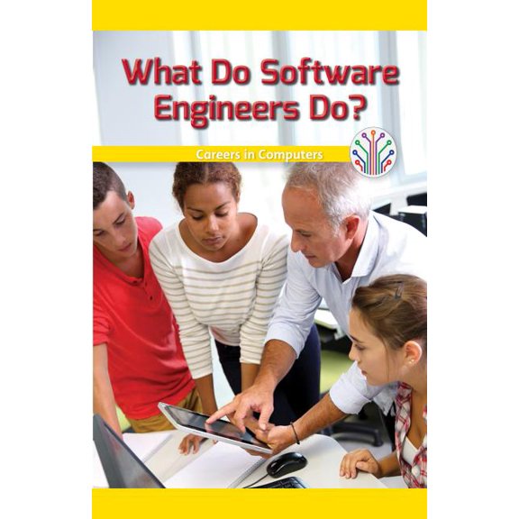 Computer Science for the Real World: What Do Software Engineers Do? : Careers in Computers (Paperback)