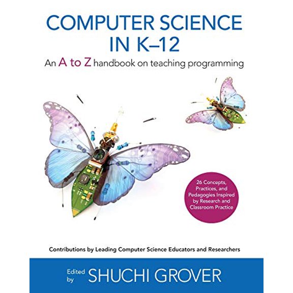 Pre-Owned Computer Science in K-12: An A-To-Z Handbook on Teaching Programming (Paperback) 1734662700 9781734662702