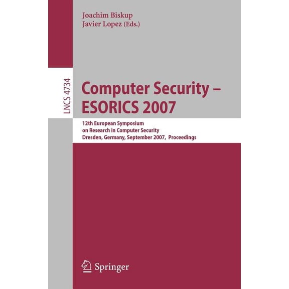 Computer Security: ESORICS 2007, (Paperback)