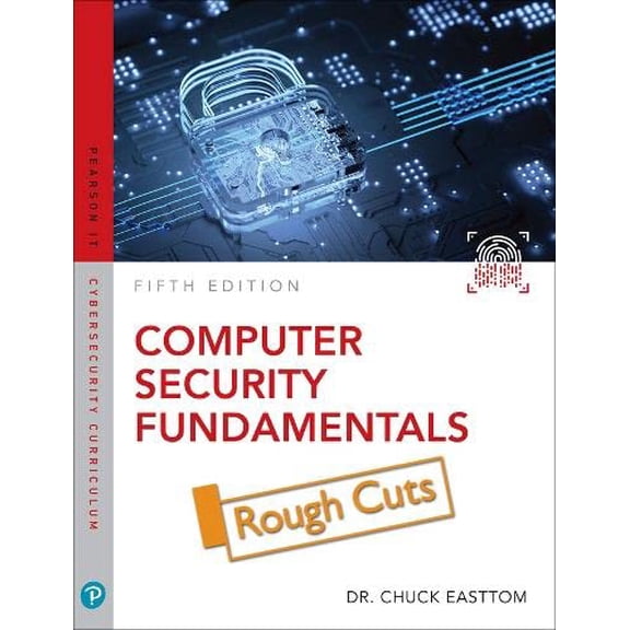 Pre-Owned Computer Security Fundamentals (Pearson IT Cybersecurity Curriculum (ITCC)), 9780137984787, 0137984782, Paperback, 5 edition