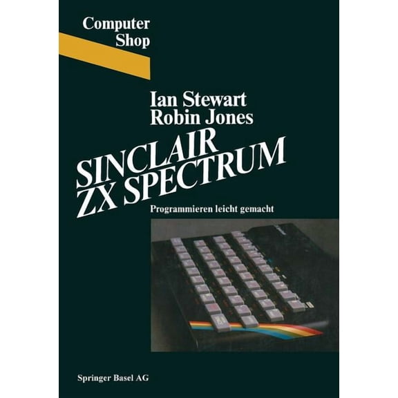 Computer Shop Sinclair ZX Spectrum: Programmieren Leichtgemacht, (Paperback)