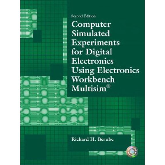 Pre-Owned Computer Simulated Experiments for Digital Electronics Using Electronics Workbench Multisim
