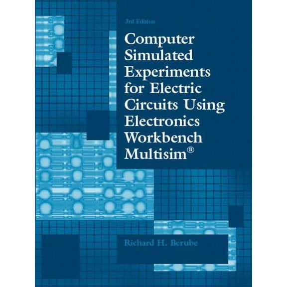 Pre-Owned Computer Simulated Experiments for Electric Circuits Using Electronics Workbench Multisim (Paperback) 0130487880 9780130487889
