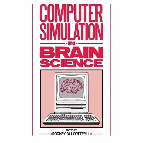 Computer Simulation in Brain Science, (Hardcover)