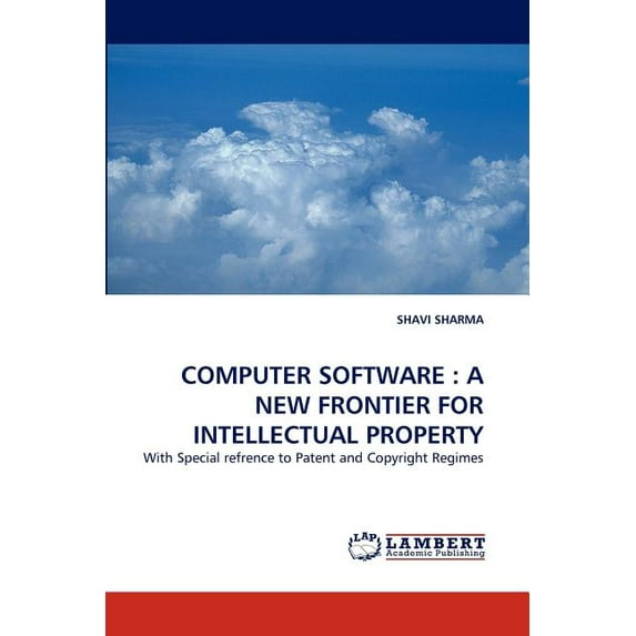 Computer Software: A New Frontier for Intellectual Property (Paperback)
