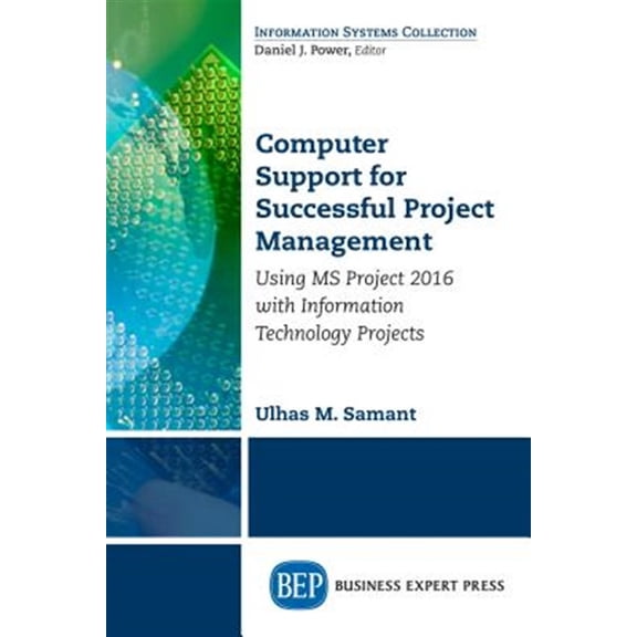 Pre-Owned Computer Support for Successful Project Management: Using MS Project 2016 with Information Technology Projects (Paperback)