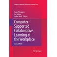 thumbnail image 1 of Computer-Supported Collaborative Learnin Computer-Supported Collaborative Learning at the Workplace: Cscl@work, Book 14, (Paperback), 1 of 1