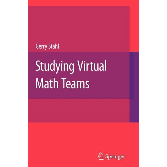 Computer-Supported Collaborative Learnin Studying Virtual Math Teams, Book 11, (Paperback)