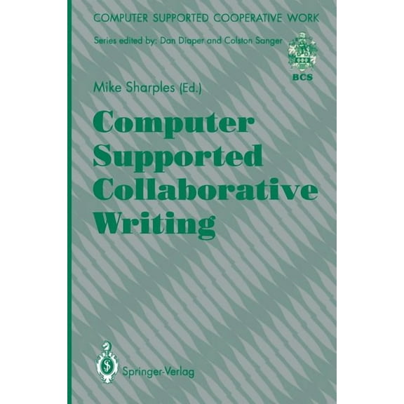 Computer Supported Cooperative Work Computer Supported Collaborative Writing, (Paperback)