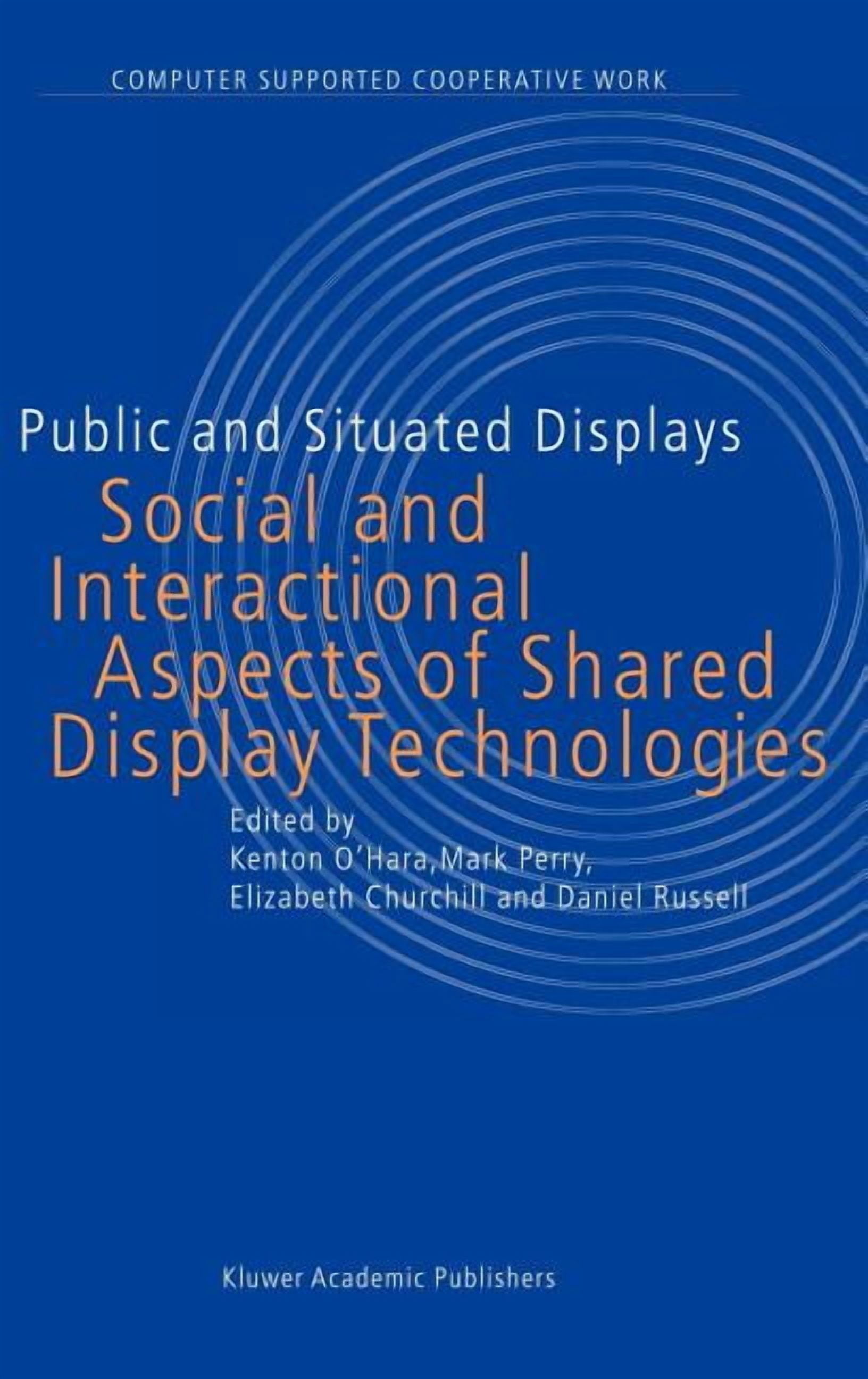 Computer Supported Cooperative Work Public and Situated Displays ...