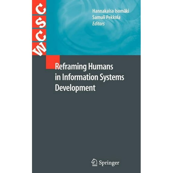 Computer Supported Cooperative Work Reframing Humans in Information Systems Development, (Hardcover)