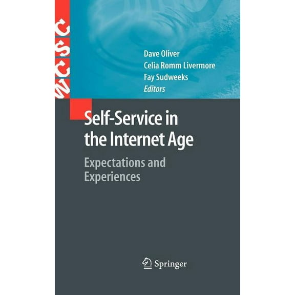 Computer Supported Cooperative Work Self-Service in the Internet Age: Expectations and Experiences, (Hardcover)