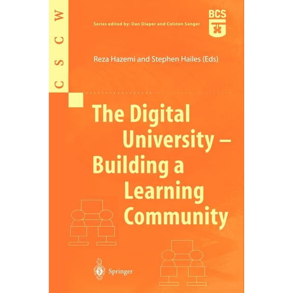 Computer Supported Cooperative Work The Digital University - Building a Learning Community, (Paperback)