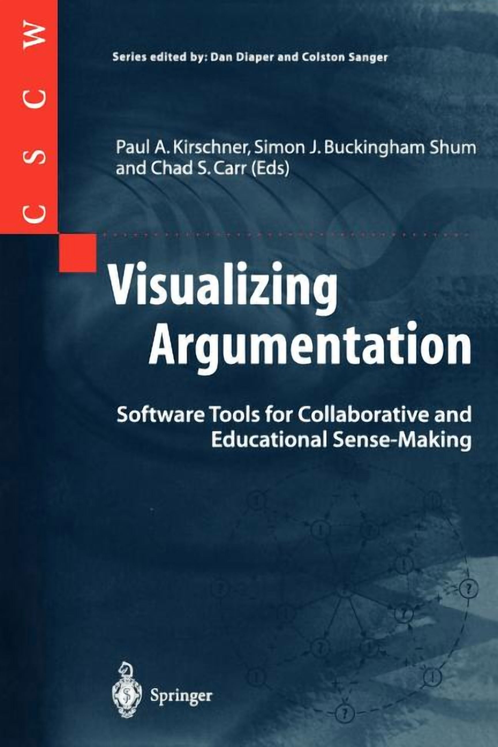 Computer Supported Cooperative Work Visualizing Argumentation: Software ...
