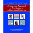 thumbnail image 1 of Computer Systems: An Integrated Approach to Architecture and Operating Systems, (Paperback), 1 of 1