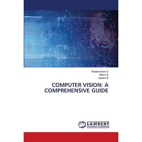 Computer Vision: A Comprehensive Guide, (Paperback)