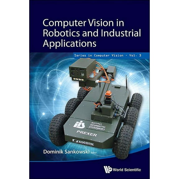Computer Vision Computer Vision in Robotics and Industrial Applications, Book 3, (Hardcover)