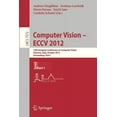 thumbnail image 1 of Computer Vision - Eccv 2012: 12th European Conference on Computer Vision, Florence, Italy, October 7-13, 2012, Proceedin, (Paperback), 1 of 3