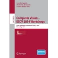 thumbnail image 1 of Computer Vision - Eccv 2014 Workshops: Zurich, Switzerland, September 6-7 and 12, 2014, Proceedings, Part I, (Paperback), 1 of 1