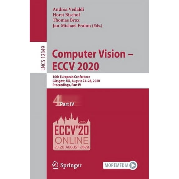 Pre-Owned Computer Vision - Eccv 2020: 16th European Conference, Glasgow, Uk, August 23-28, 2020, Proceedings, Part IV (Paperback) 3030585476 9783030585471