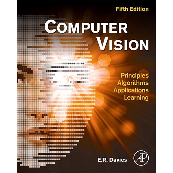 Computer Vision: Principles, Algorithms, Applications, Learning, (Hardcover)