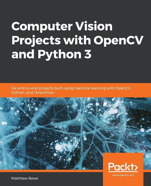Computer Vision Projects With Opencv And Python 3 Paperback Walmart Computer Vision Projects With Opencv And Python 3 Paperback Walmart