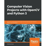 Computer Vision Projects with OpenCV and Python 3 (Paperback) - Walmart.com