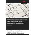 thumbnail image 1 of Computer Vision Syndrome and Sleep Quality in University Professors, (Paperback), 1 of 1