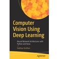 thumbnail image 1 of Computer Vision Using Deep Learning: Neural Network Architectures with Python and Keras, (Paperback), 1 of 1