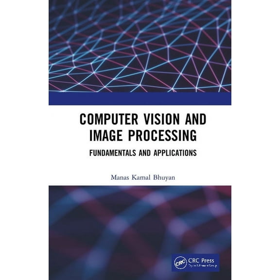 Computer Vision and Image Processing: Fundamentals and Applications, (Hardcover)