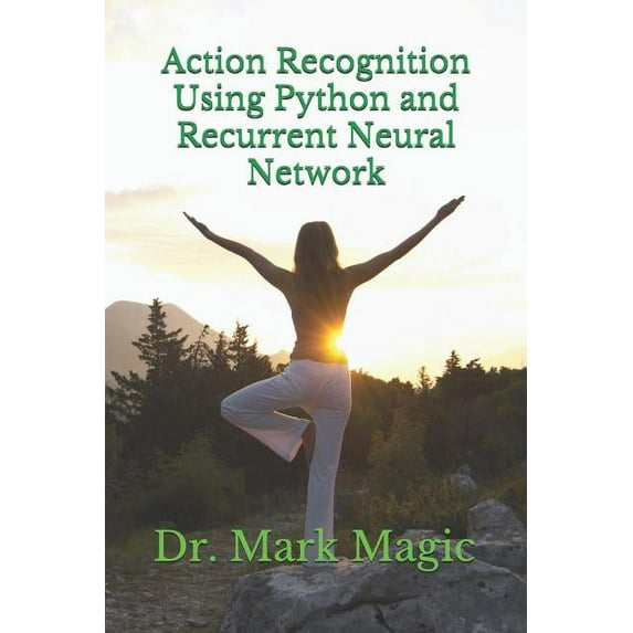 Action Recognition Using Python and Recurrent Neural Network