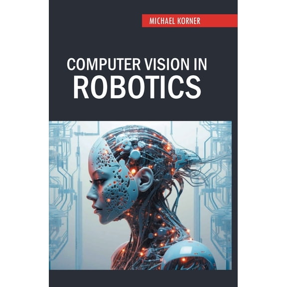 Computer Vision in Robotics, (Hardcover)