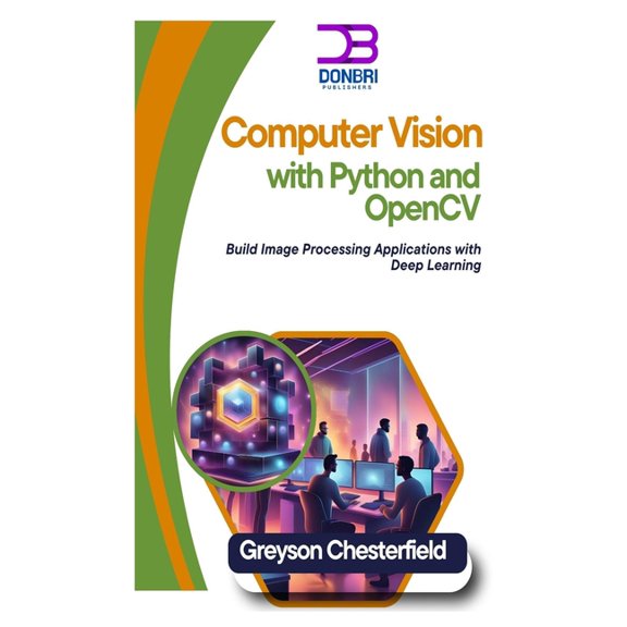 Computer Vision with Python and OpenCV: Build Image Processing Applications with Deep Learning, (Paperback)