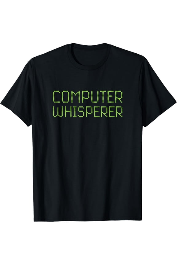 Computer Whisperer Funny IT Technician Nerd Geek Geeky Tech T-Shirt