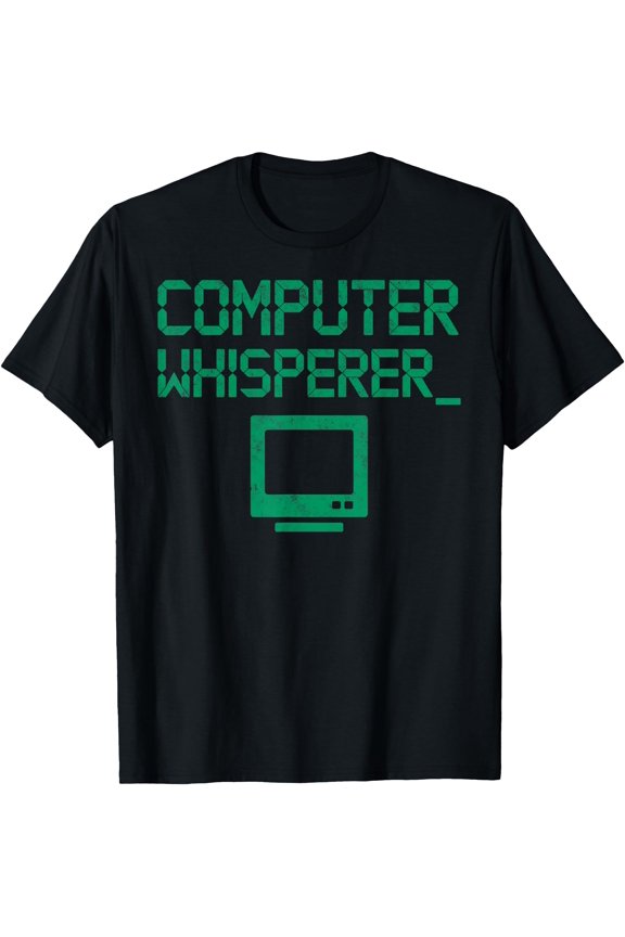 Computer Whisperer Funny Tee Technology Teacher Geek Humor T-Shirt