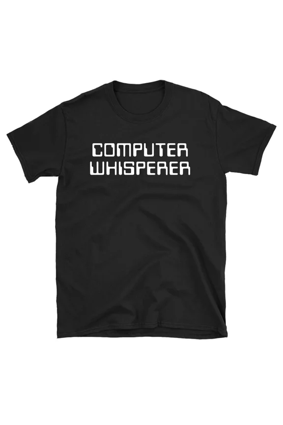 Computer Whisperer IT Programmer Developer Technician Funny Humor Unisex T-Shirt Z138, for Men & Women, up to Size 5XL