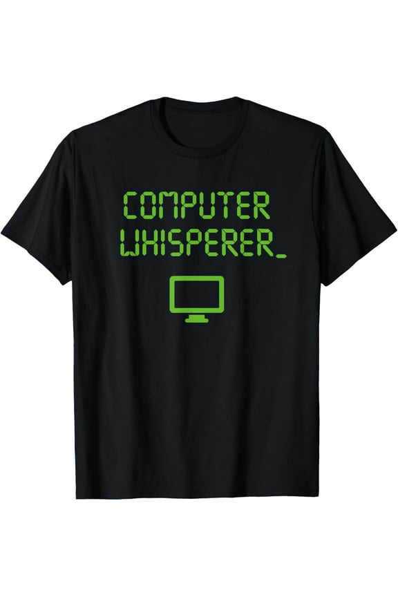 Computer Whisperer Shirt Tech Support Nerds Geeks Funny IT T-Shirt