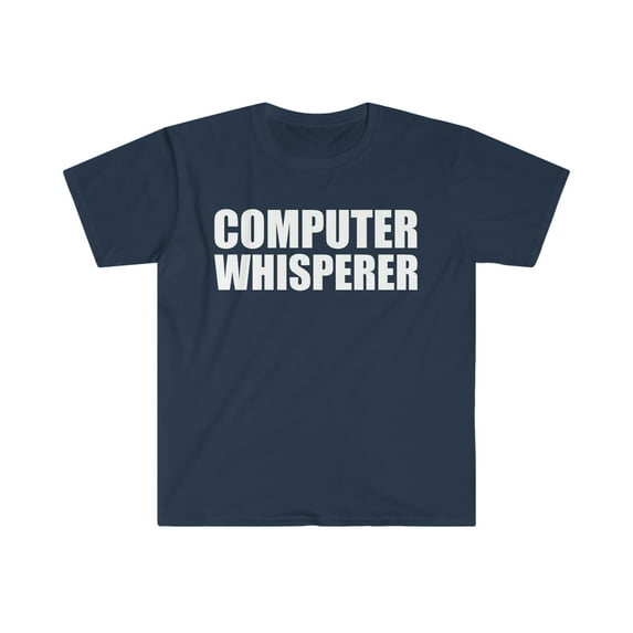 Computer Whisperer Unisex T-shirt S-3XLIT Tech Support Nerds Geeks