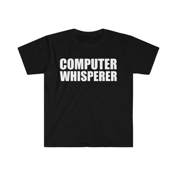 Computer Whisperer Unisex T-shirt S-3XLIT Tech Support Nerds Geeks