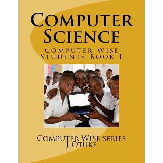Computer Wise: Computer Science : Students Book 1 (Series #1) (Paperback)