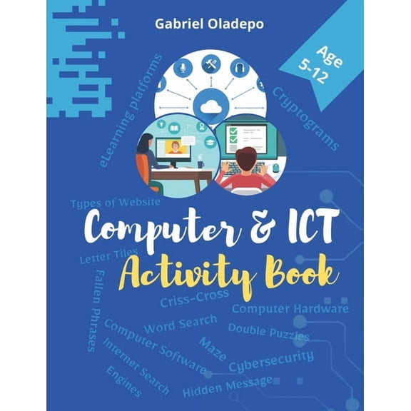Computer and ICT Activity Book: Learn Computer and Information Communication Technology with fun, (Paperback)