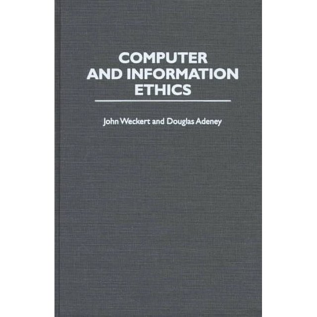 Pre-Owned Computer and Information Ethics 9780313293627 - Walmart.com