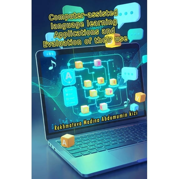 Computer-Assisted Language Learning: Applications and Evaluation of CALL in English Language Teaching, (Paperback)