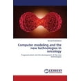 thumbnail image 1 of Computer modeling and the new technologies in oncology (Paperback), 1 of 1