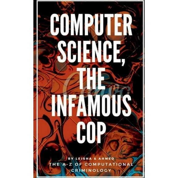 Computer science, the Infamous Cop (Paperback)