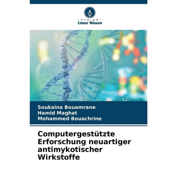 Computergestützte Erforschung neuartiger antimykotischer Wirkstoffe, (Paperback)